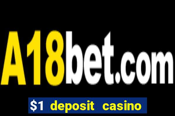 $1 deposit casino nz 2022