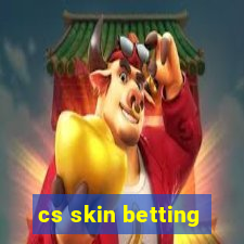 cs skin betting