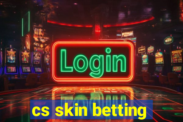 cs skin betting