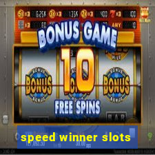 speed winner slots