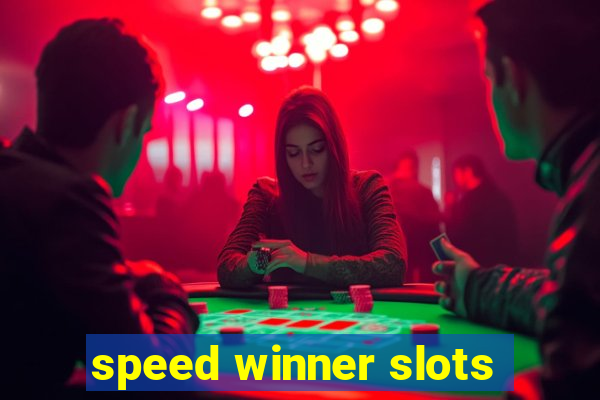 speed winner slots