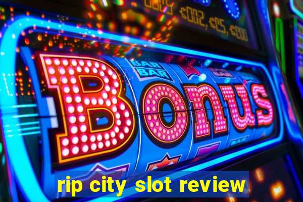 rip city slot review