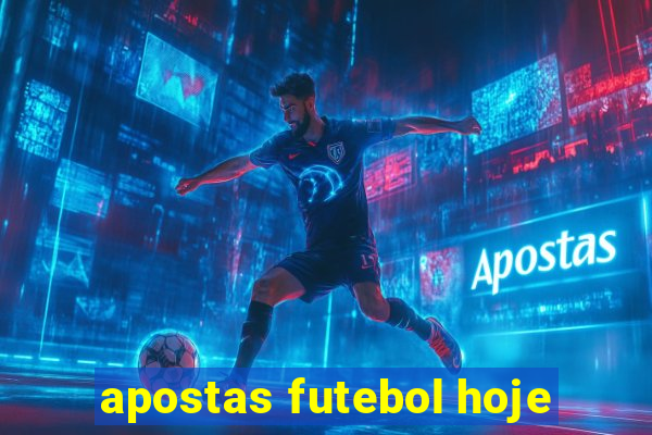 apostas futebol hoje