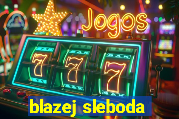 blazej sleboda