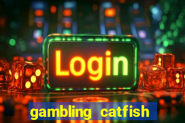 gambling catfish bend casino