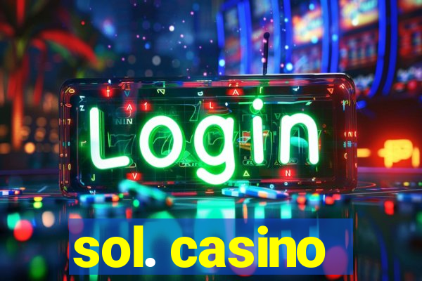 sol. casino