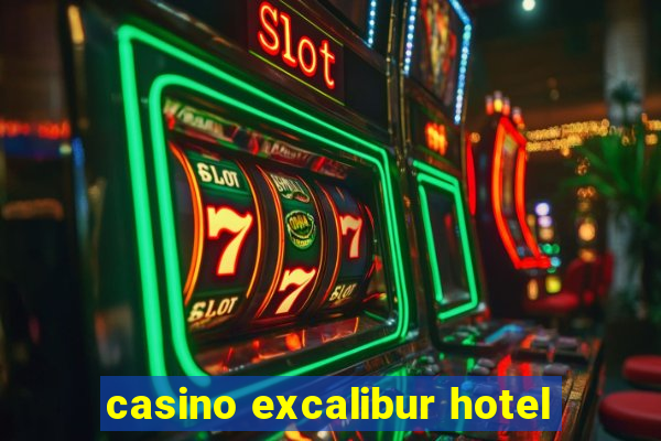 casino excalibur hotel