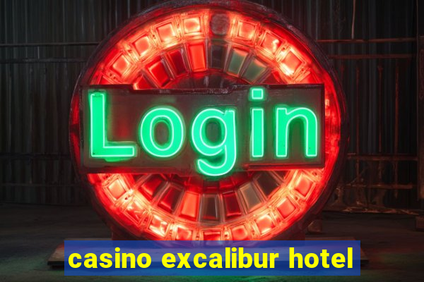 casino excalibur hotel