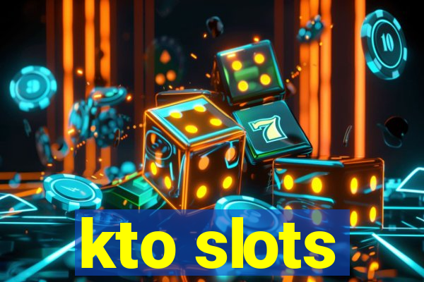 kto slots