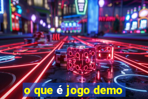 o que é jogo demo