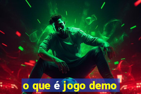 o que é jogo demo