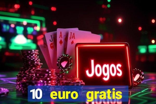 10 euro gratis casino 2020