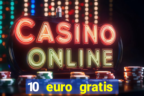 10 euro gratis casino 2020