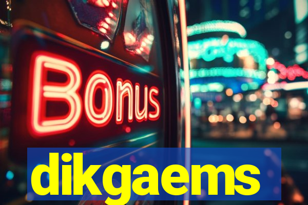 dikgaems