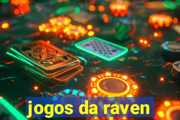 jogos da raven