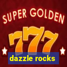 dazzle rocks