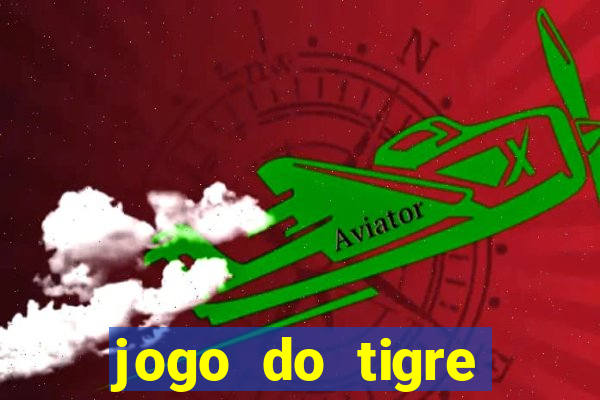 jogo do tigre ganha mesmo