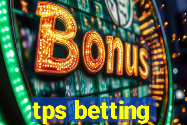 tps betting