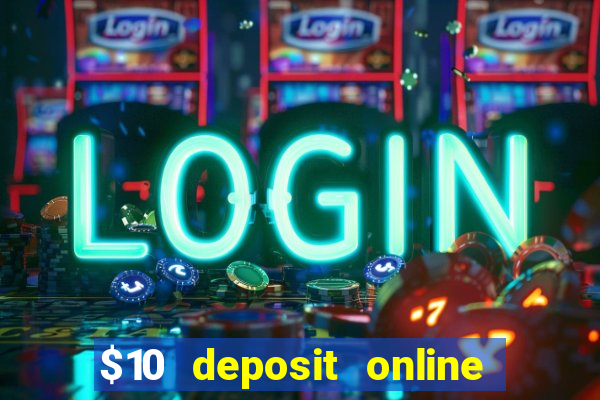 $10 deposit online casino nz