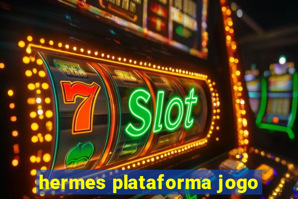 hermes plataforma jogo