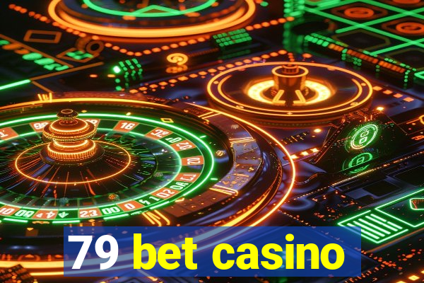 79 bet casino