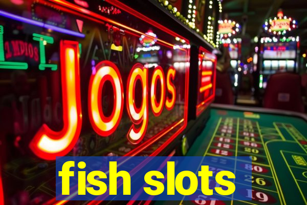 fish slots