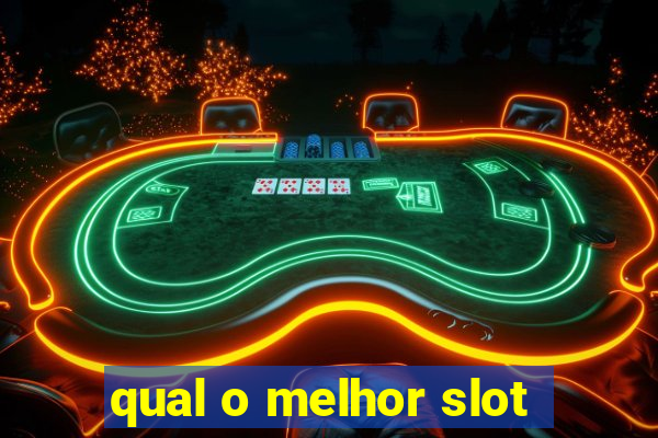 qual o melhor slot