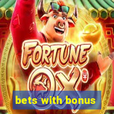 bets with bonus