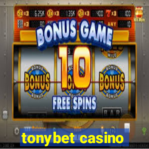 tonybet casino