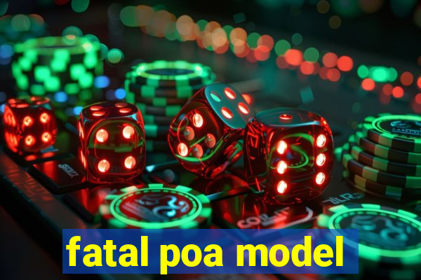 fatal poa model