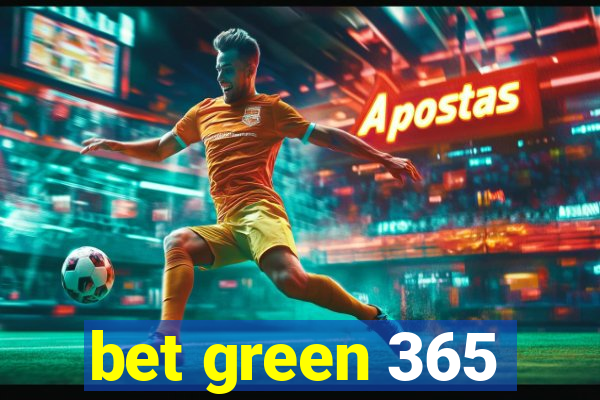 bet green 365