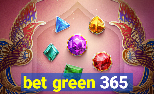 bet green 365