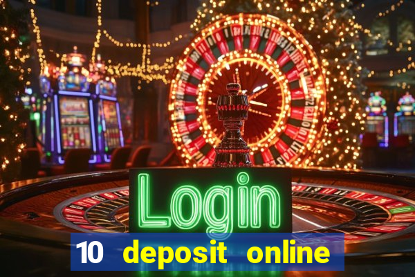 10 deposit online casino usa