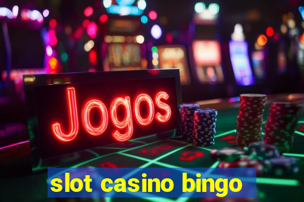 slot casino bingo