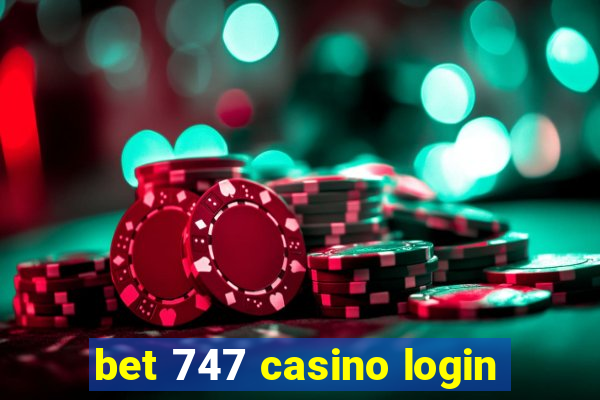 bet 747 casino login