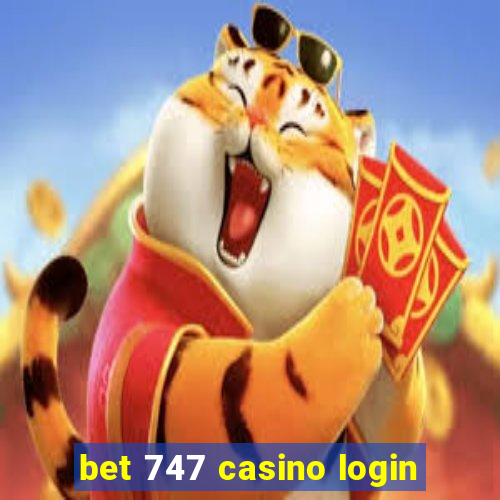 bet 747 casino login