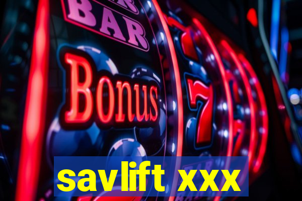 savlift xxx