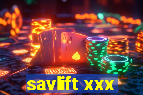 savlift xxx