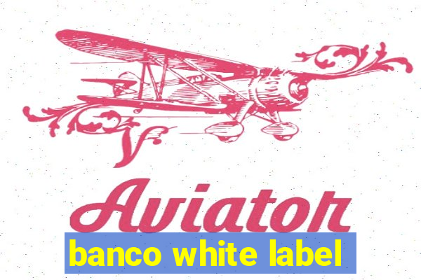 banco white label