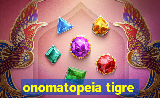 onomatopeia tigre