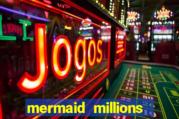 mermaid millions slot machine