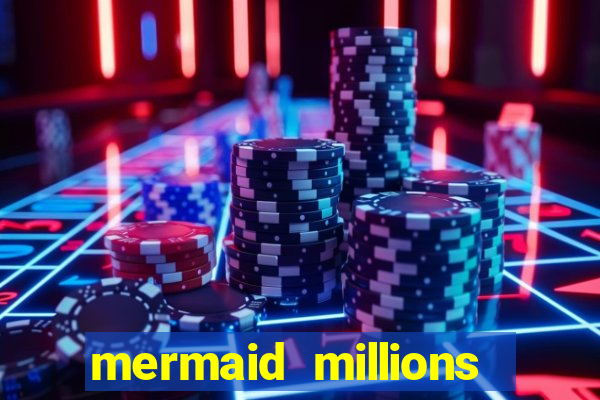 mermaid millions slot machine