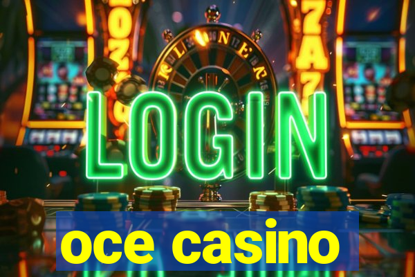 oce casino