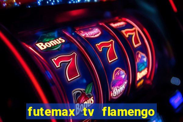 futemax tv flamengo e fluminense