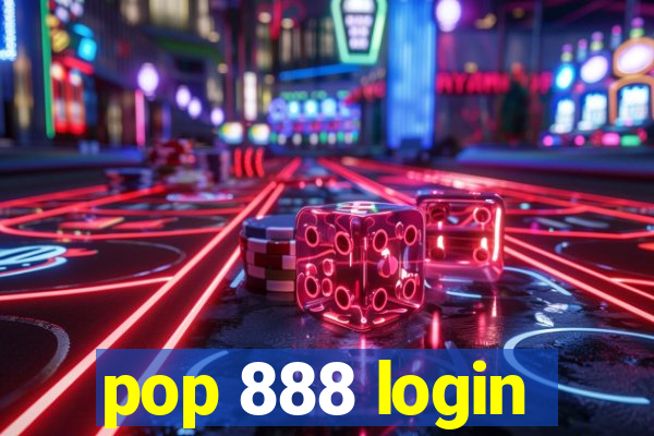 pop 888 login