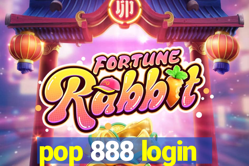 pop 888 login