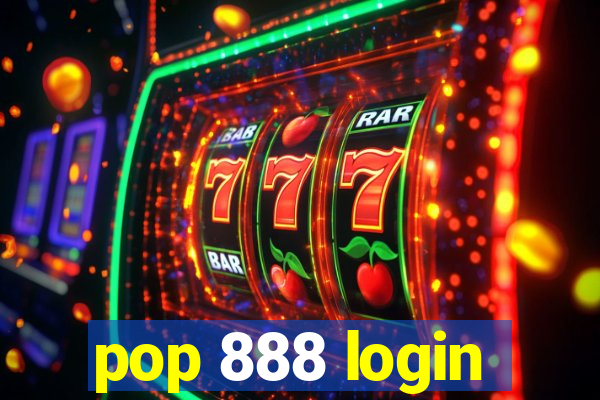 pop 888 login