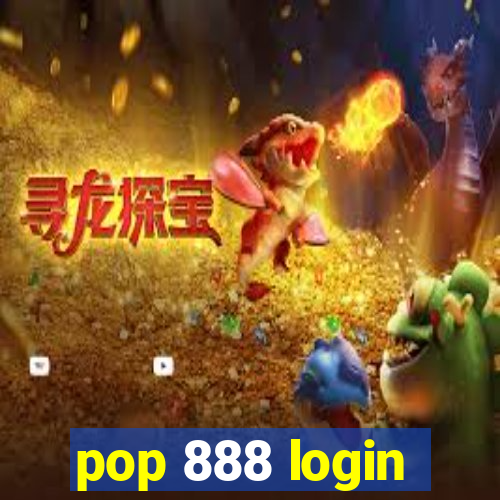 pop 888 login