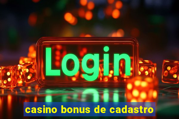 casino bonus de cadastro