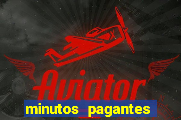 minutos pagantes fortune tiger hoje